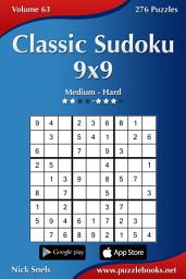 Icon image Classic Sudoku 9x9 - Medium to Hard - Volume 63 - 276 Logic Puzzles