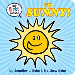 Icon image I'm Sunny! (My First Comics)