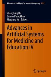 Icon image Advances in Artificial Systems for Medicine and Education IV