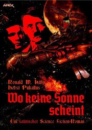 Icon image WO KEINE SONNE SCHEINT: Ein satirischer Science Fiction-Roman