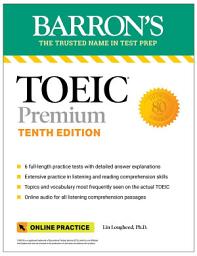 Icon image TOEIC Premium: 6 Practice Tests + Online Audio, Tenth Edition