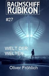 Icon image Raumschiff Rubikon 27 Welt der Welten