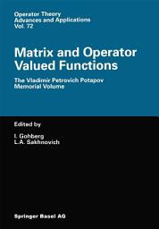 Icon image Matrix and Operator Valued Functions: The Vladimir Petrovich Potapov Memorial Volume