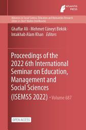 Icon image Proceedings of the 2022 6th International Seminar on Education, Management and Social Sciences (ISEMSS 2022)