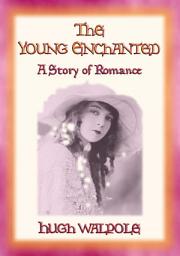 Icon image THE YOUNG ENCHANTED - A Story of Romance