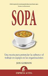 Icon image Sopa: Una receta para potenciar la cultura en las organizaciones y el trabajo en equipo