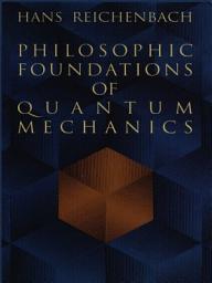 Icon image Philosophic Foundations of Quantum Mechanics