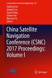 Icon image China Satellite Navigation Conference (CSNC) 2017 Proceedings: Volume I