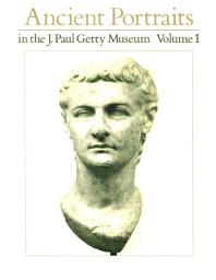 Icon image Ancient Portraits in the J. Paul Getty Museum: Volume 1