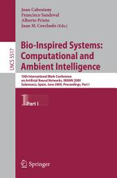 Icon image Bio-Inspired Systems: Computational and Ambient Intelligence: 10th International Work-Conference on Artificial Neural Networks, IWANN 2009, Salamanca, Spain, June 10-12, 2009. Proceedings, Part I