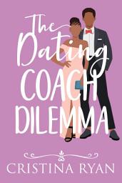 Icon image The Dating Coach Dilemma