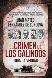 Icon image El crimen de los Galindos: toda la verdad