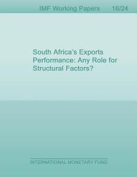 Icon image South Africa’s Exports Performance: Any Role for Structural Factors?