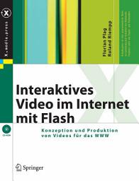 Icon image Interaktives Video im Internet mit Flash: Konzeption und Produktion von Videos für das WWW