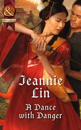 Icon image A Dance With Danger (Rebels and Lovers, Book 2) (Mills & Boon Historical)