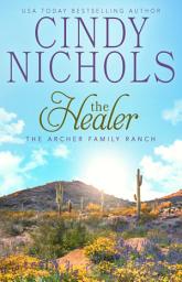 Icon image The Healer: Archer Family Ranch, Book 9