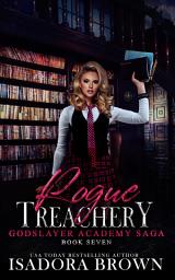 Icon image Rogue Treachery: A Paranormal Academy Mythology Urban Fantasy Romance