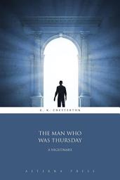 Icon image The Man Who Was Thursday: A Nightmare