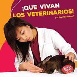 Icon image ¡Que vivan los veterinarios! (Hooray for Veterinarians!)