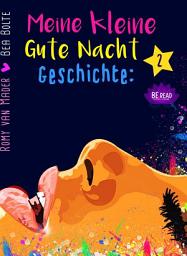 Icon image Meine kleine Gute Nacht Geschichte: 2: (Für Erwachsene), Ausgabe 2