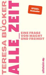 Icon image Alle_Zeit: Eine Frage von Macht und Freiheit | Wie eine radikal neue, sozial gerechtere Zeitkultur aussehen kann