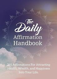 Icon image The Daily Affirmation Handbook