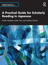 Icon image A Practical Guide for Scholarly Reading in Japanese