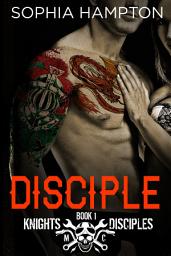 Icon image Disciple: A Dark Bad Boy Romance