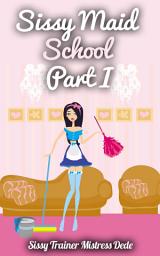 Icon image Sissy Maid School Part I: Part I