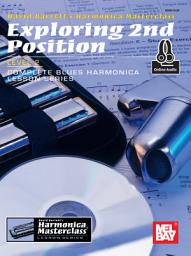 Icon image Exploring 2nd Position, Level 2: Complete Blues Harmonica Lesson Series