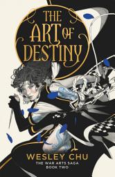 Icon image The Art of Destiny: The War Arts Saga Book 2