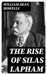 Icon image The Rise of Silas Lapham