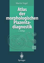 Icon image Atlas der morphologischen Plazentadiagnostik: Ausgabe 2