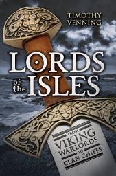 Icon image Lords of the Isles: From Viking Warlords to Clan Chiefs