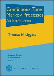 Icon image Continuous Time Markov Processes: An Introduction