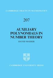 Icon image Auxiliary Polynomials in Number Theory