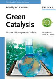 Icon image Green Catalysis, Volume 1: Homogeneous Catalysis