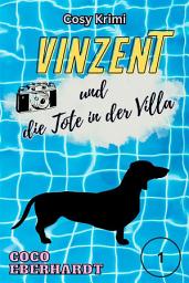 Icon image Vinzent und die Tote in der Villa: Fall Nummer 1