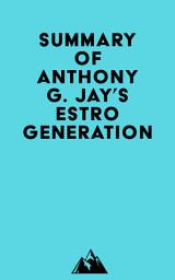 Icon image Summary of Anthony G. Jay's Estrogeneration