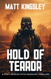 Icon image Hold of Terror: A Post-Apocalyptic EMP Survival Thriller