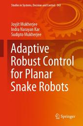 Icon image Adaptive Robust Control for Planar Snake Robots