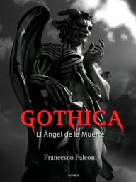 Icon image Gothica. El Ángel de la Muerte