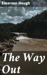 Icon image The Way Out: Redemption and Ambition in the American Wild West: A Tale of Survival and Dreams