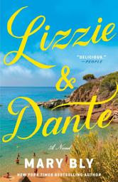 Icon image Lizzie & Dante: A Novel