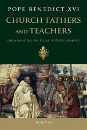 Icon image Church Fathers and Teachers: From Leo The Great to Peter Lombard