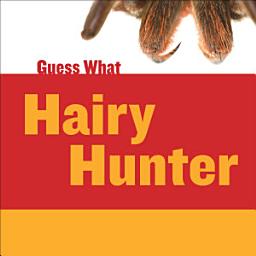 Icon image Hairy Hunter: Tarantula: Read Along or Enhanced eBook