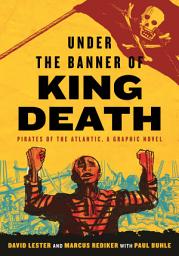 Icon image Under the Banner of King Death: Pirates of the Atlantic, a Graphic Novel