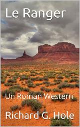 Icon image Le Ranger: Un Roman Western