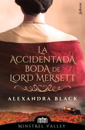 Icon image La accidentada boda de lord Mersett (Minstrel Valley 8)