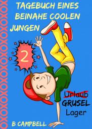 Icon image Tagebuch eines beinahe coolen Jungen - Buch 2